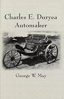 Charles E. Duryea: Automaker 1889849022 Book Cover