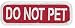 DO NOT PET (Red/White) Velcro Service Dog Embroidered Patch - 3" X 1"