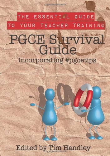 PGCE Survival Guide incorporating #pgcetips Paperback – 17 Aug. 2010