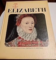 The Life & Times of Elizabeth (Portraits of Greatness) B000MOQLPC Book Cover