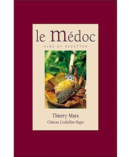 Le Médoc : Vins et recettes