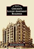 Chicago's Luxury Apartment Buildings (Images of America)