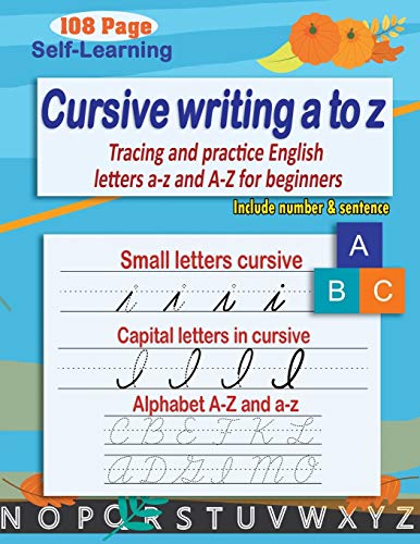 Cursive writing a to z: cursive handwriting workbook - cursive alphabet - Tracing and practice English letters a-z and A-Z for beginners