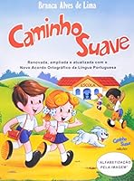 Caminho Suave. Edicao Renovada, Ampliada e Atualizada Com O Novo Acordo Ortografico Da Lingua Portuguesa (Em Portugues do Brasil) 8589987302 Book Cover