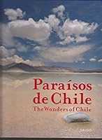 Paraisos De Chile the Wonders of Chile 9568077820 Book Cover