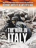 Photo of the Decisive Battles of Hitler's War: The War in Italy