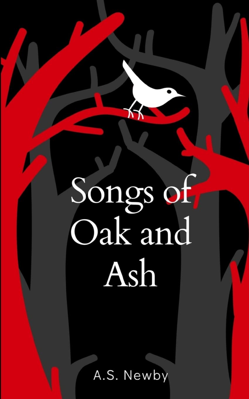 Songs of Oak and ASH