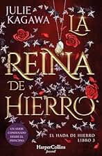 La Reina de Hierro (El Hada de Hierro, Libro 3) (Fantasía Juvenil): TERCER VOLUMEN DE LA SAGA DE EL HADA DE HIERRO
