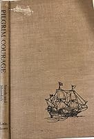 Pilgrim courage, from a firsthand account by William Bradford ... Selected episodes from his original History of Plimoth Plantation, and passages from the journals of William Bradford and Edward Winsl B007T36SB6 Book Cover