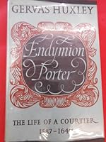 Endymion Porter,: The life of a courtier, 1587-1649 B0007ISNE0 Book Cover