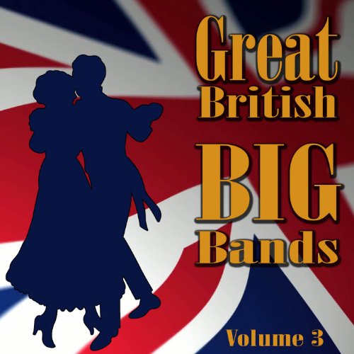 Great British Big Bands, Vol. 3 by VARIOUS ARTISTS on Amazon Music ...