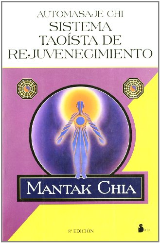 Automasaje Chi: sistema taoísta de rejuvenecimiento: Sistema Taoista de Rejuvenecimiento (2013)
