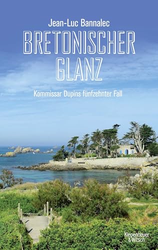 Bretonischer Glanz: Kommissar Dupins fünfzehnter Fall (Kommissar Dupin ermittelt, Band 15)