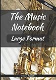 The Music Notebook: 100 pages of music scores | Notebook to fill | Shiny cover | Large Format : A4 (8.27 x 11.69 inches | 21 x 29.7 cm)