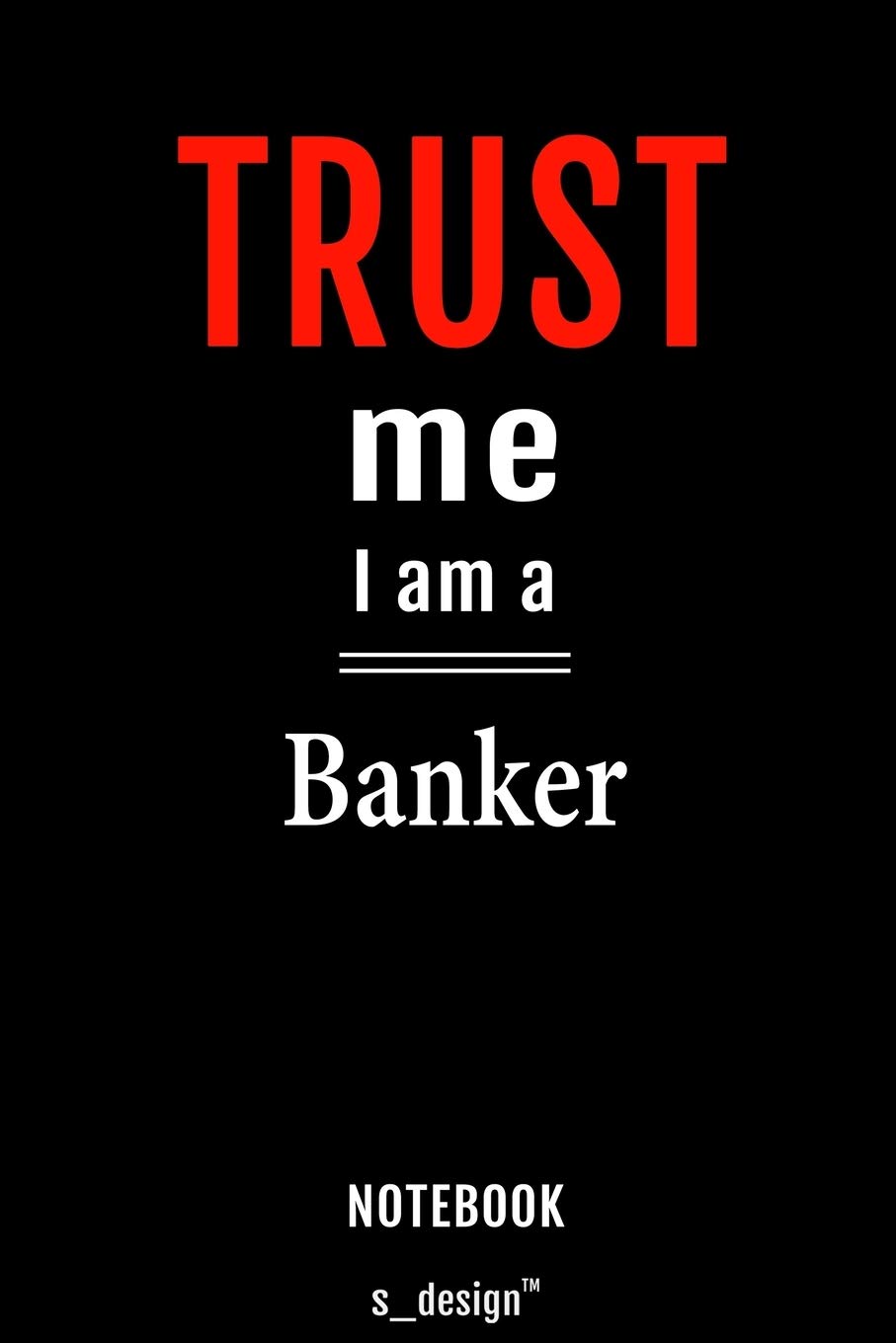 Notebook for Bankers / Banker: awesome handy Note Book [120 blank lined ruled pages]