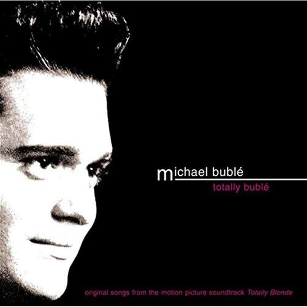 Michael Bublé Totally Bublé (Totally Blonde Soundtrack) - CD UK Release Sealed!