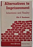 Alternatives to Imprisonment: Intentions and Reality (Crime & Society) 0813320119 Book Cover