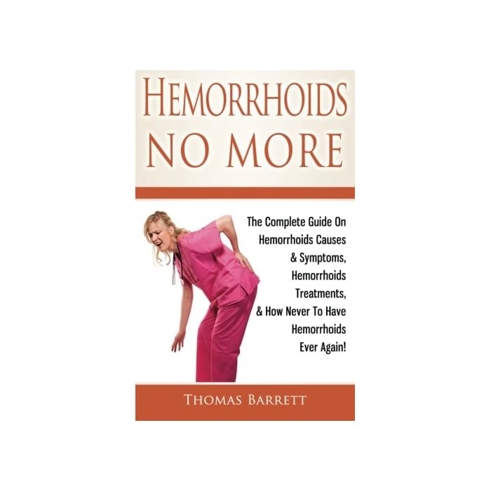 Buy Hemorrhoids No More The Complete Guide On Hemorrhoids Causes