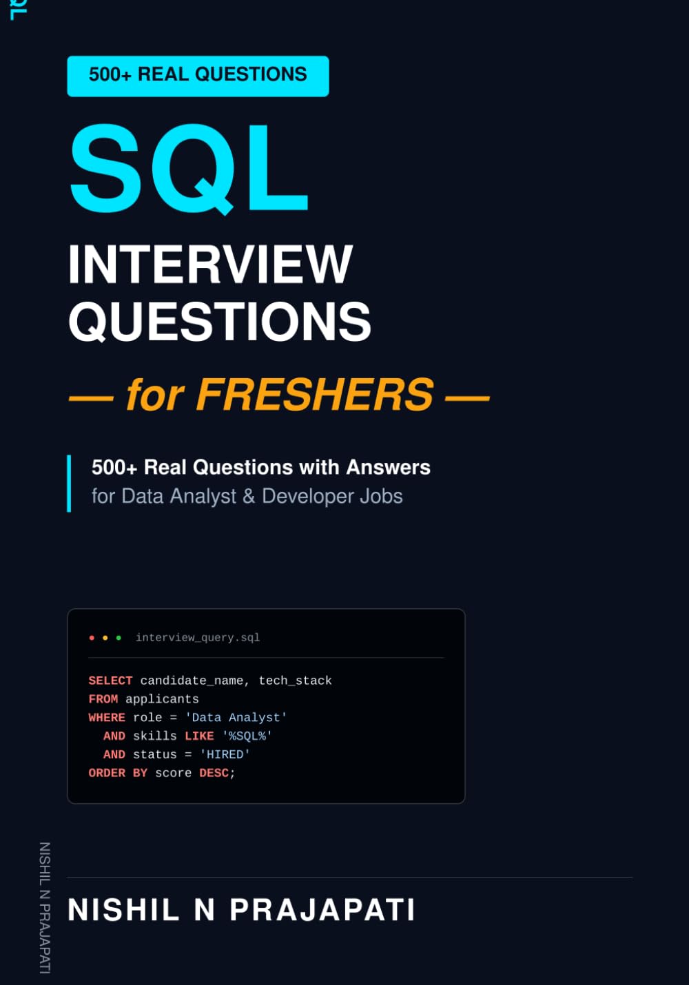 SQL Interview Questions for Freshers: 500+ Real Questions with Answers for Data Analyst & Developer Jobs