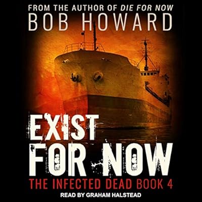 Exist for Now: Infected Dead Series, Book 4