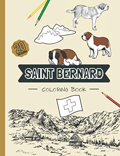 Saint Bernard - Coloring Book - 20 designs: Decor & Stuffed Dog to color for Kids & Adults | 20...