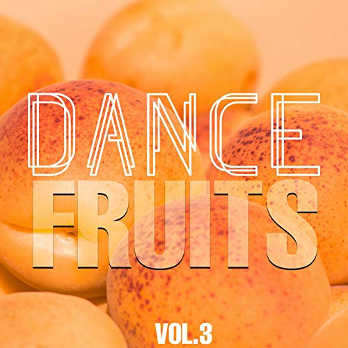 Amazon Music Unlimited VARIOUS ARTISTS 『Dance Fruits, Vol. 3』