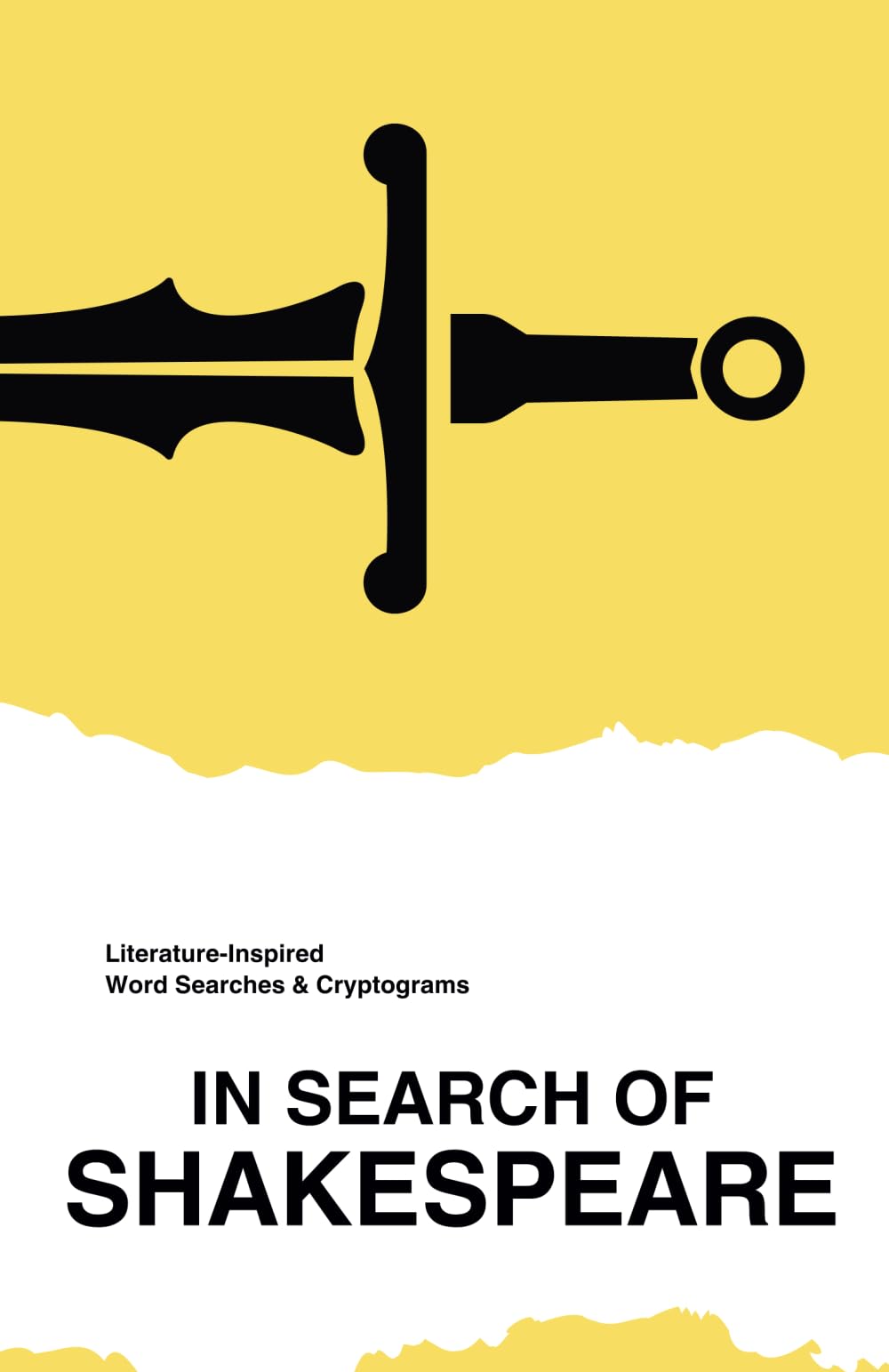 In Search of Shakespeare: Literature-Inspired Word Searches & Cryptograms: A Puzzle Series Celebrating Classic Authors ― Literature-Inspired Word Searches & Cryptograms: 4