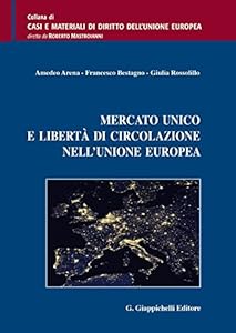 Mercato unico e libertà di circolazione nell'Unione Europea