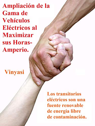Ampliación de la Gama de Vehículos Eléctricos al Maximizar sus Horas-Amperio.: Los transitorios e Ampliación de la Gama de Vehículos Eléctricos al Maximizar sus Horas-Amperio.: Los transitorios e