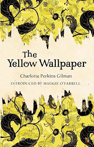 The Yellow Wallpaper: 50 (Virago Modern Classics)