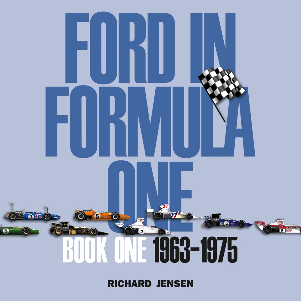 Ford in Formula One: Book One: 1963-1975