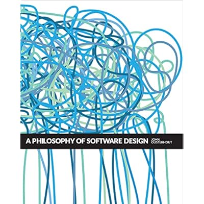 A Philosophy of Software Design, 2nd Edition