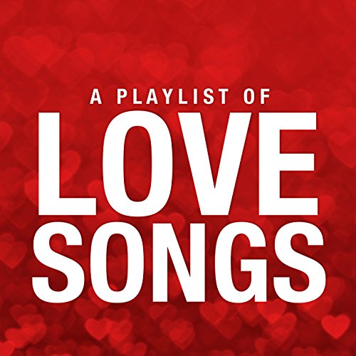 Play A Playlist of Love Songs by VARIOUS ARTISTS on Amazon Music