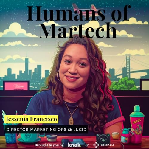 111: Jessenia Francisco: Leading MOps at Asana and Lucidchart, feeding on your own martech and overcoming imposter syndrome Podcast Por arte de portada
