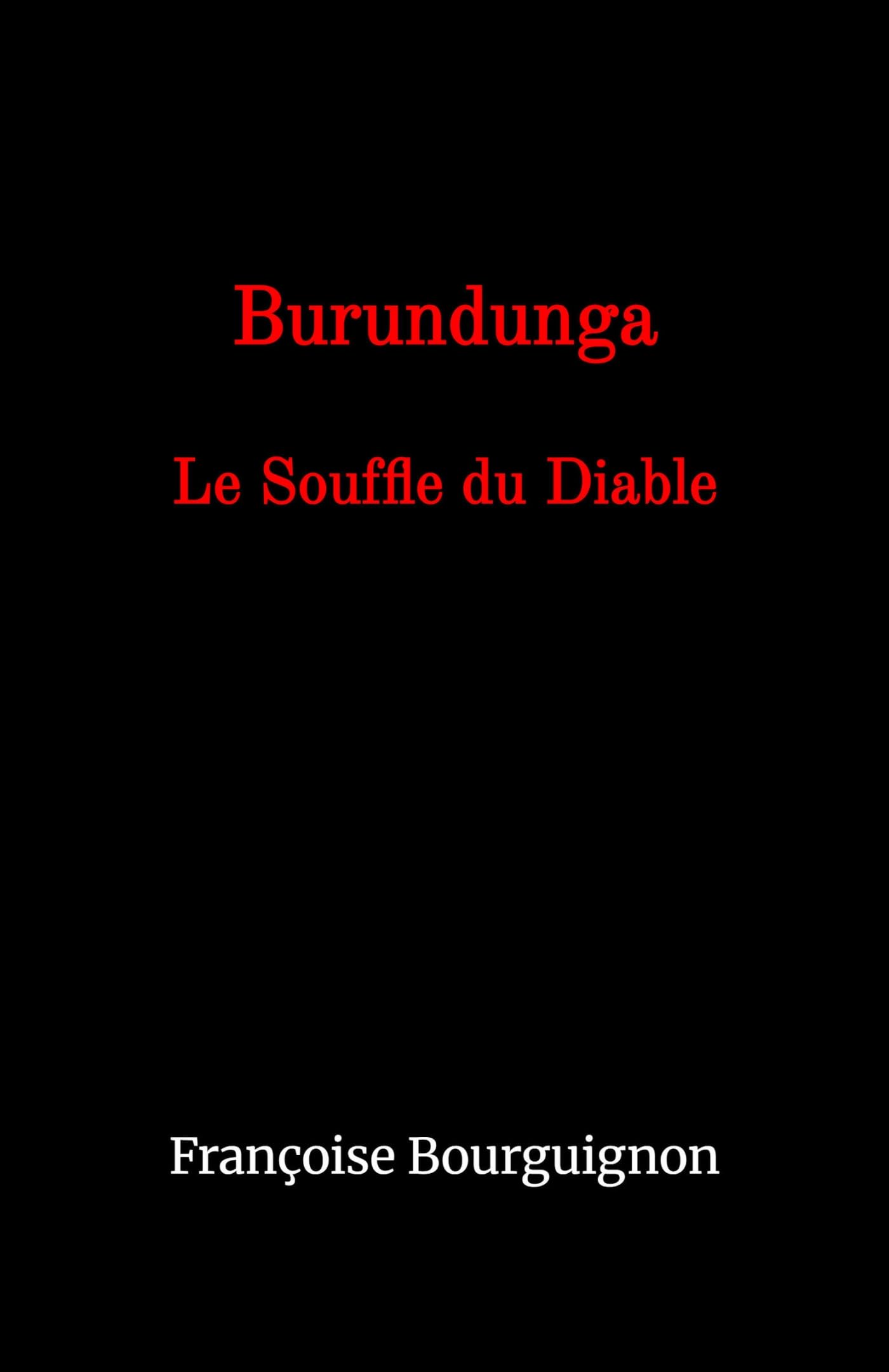 Burundunga: Le Souffle du Diable