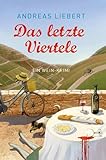 Das letzte Viertele - Andreas Liebert 