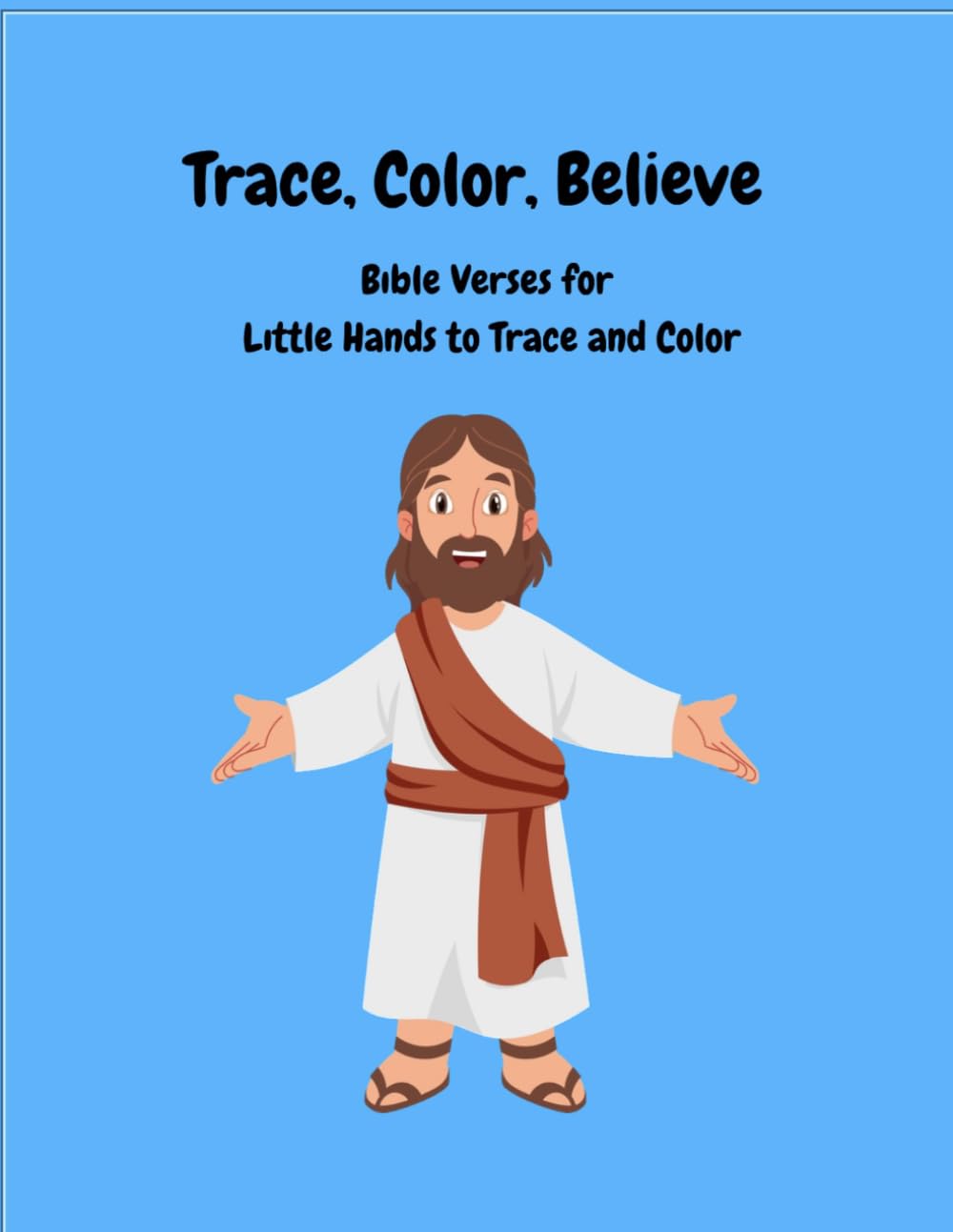 Trace, Color, Believe: Bible Verses for Little Hands to Trace and Color