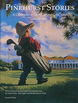 Hardcover Pinehurst Stories. a Celebration of Great Golf and Good Times Book