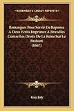  Remarques Pour Servir De Reponse A Deux Ecrits Imprimez A Bruxelles Contre Les Droits De La Reine Sur Le Brabant (1667)