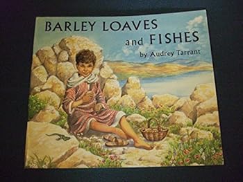 Paperback Barley Loaves and Fishes: Inspired by the Bible Story Book