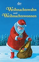 Weihnachtswahn und Weihnachtswonnen 3423139250 Book Cover