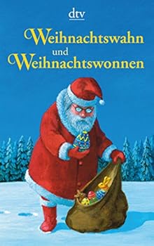 Paperback Weihnachtswahn und Weihnachtswonnen [German] Book