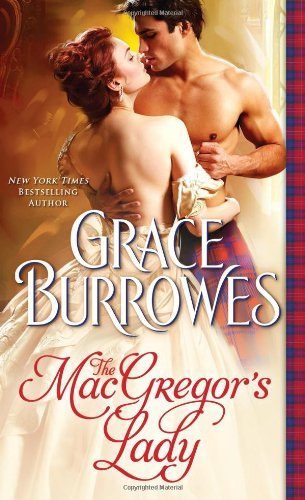 The MacGregor's Lady (MacGregor Series) by Grace Burrowes (2014-02-04)      Mass Market Paperback – February 4, 2014