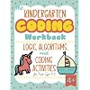 The Kindergarten Coding Workbook: Logic, Algorithms, and Coding Activities for Kids Age 4-6 Paperback September 24, 2024