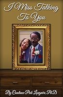 I Miss Talking to You 1938950291 Book Cover