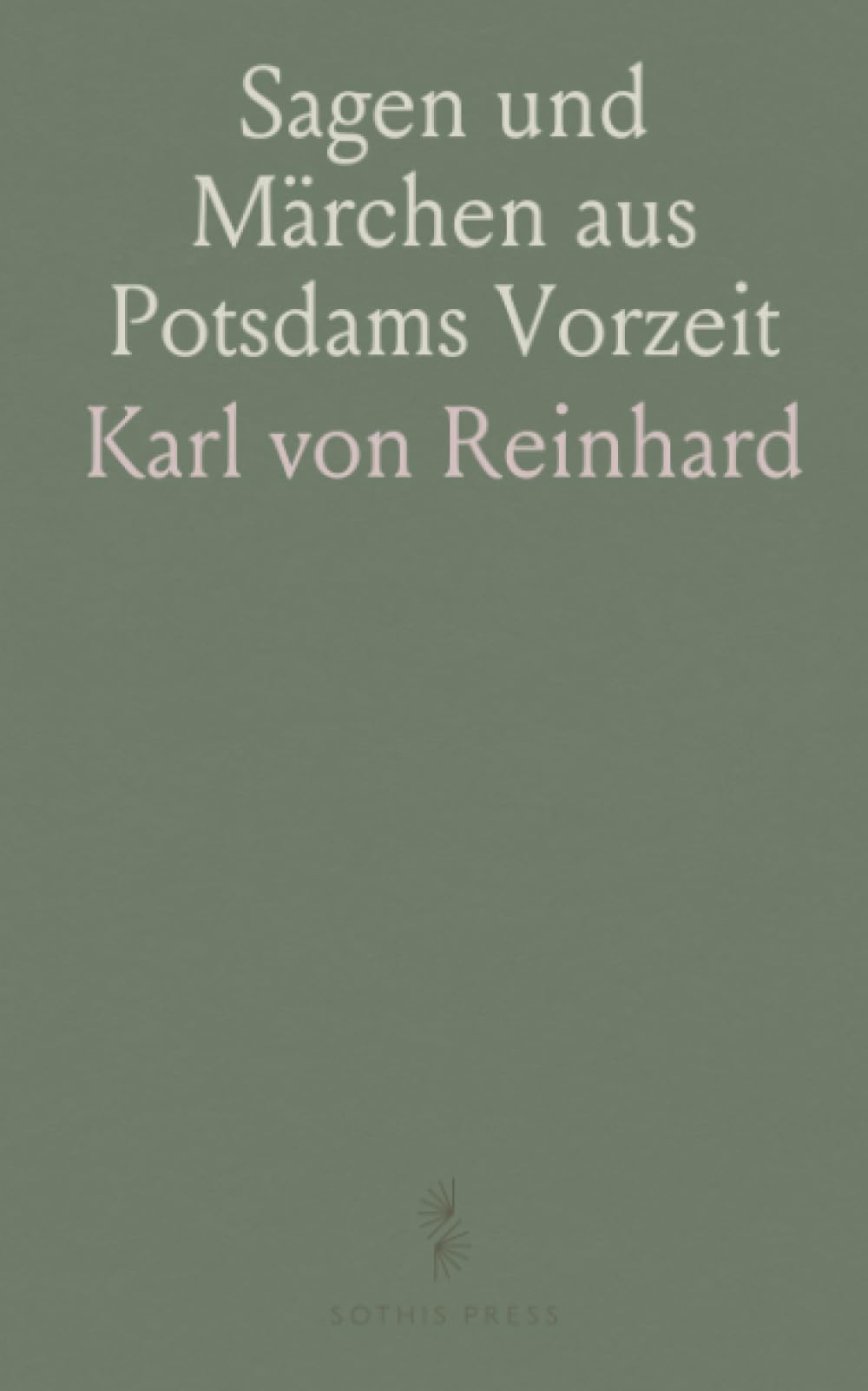 Sagen und Märchen aus Potsdams Vorzeit