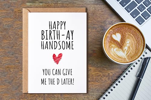 Funny Birthday Card - Happy Birthday Gift Card - You Can Give Me The D Later - Cute Card For Boy Girl3