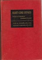 Heart-lung Bypass: Principles and Techniques of Extracorporeal Circulation 080890146X Book Cover