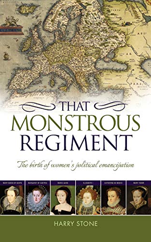 That Monstrous Regiment: The birth of women’s political emancipation