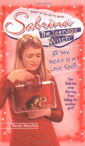 All You Need Is a Love Spell (Sabrina the Teena... 0671016954 Book Cover